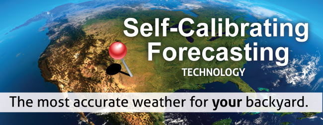 Self-Calibrating Forecasting Technology - the most accurate weather for your back yard.